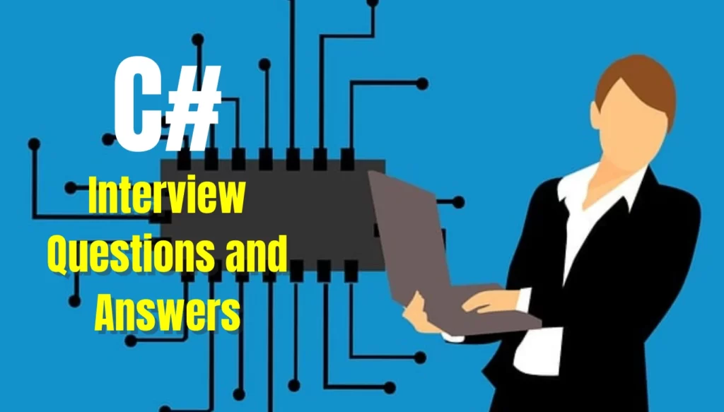 C# Interview Questions and Answer