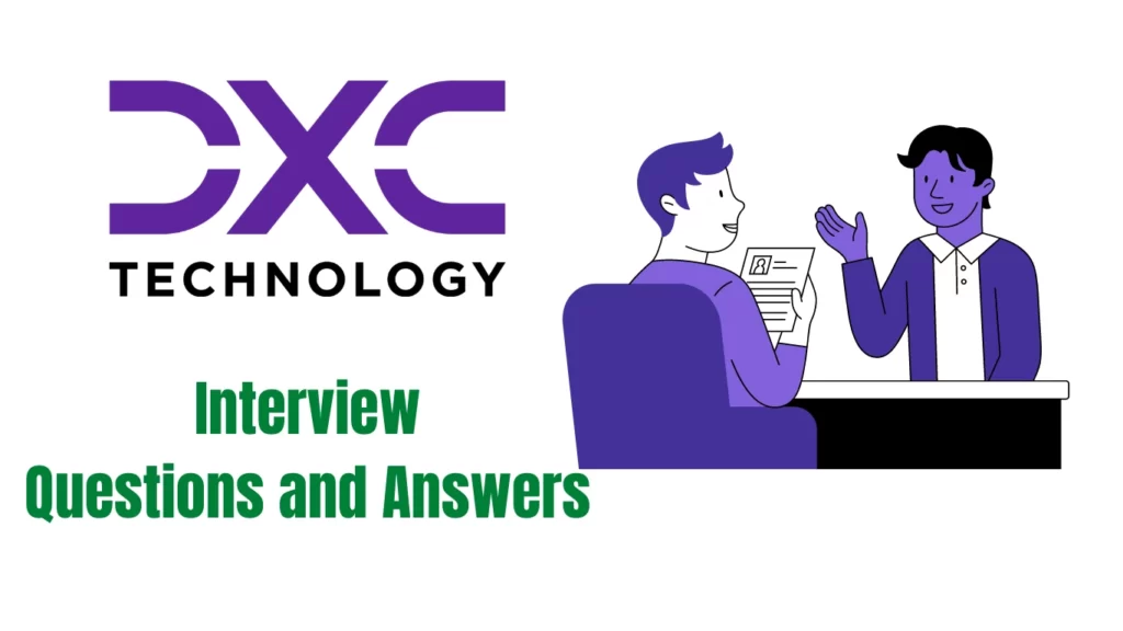 DXC Interview Questions and Answers